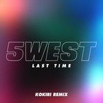 cover: 5west - Last Time (Kokiri Remix)