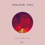 cover: Yaro|Trilane|Eeva - Unlove You