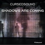 cover: Cursedsound - Shadows Are Coming