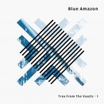 cover: Blue Amazon - Trax From The Vaults