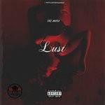 cover: Dre Mafia - Lust (Explicit)