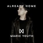 cover: Manic Youth - Already Home