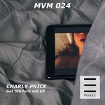 cover: Charly Price - Get The Fuck Out EP