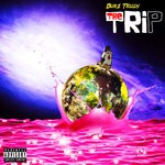 cover: Duke Truly - The Trip (Explicit)