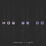 cover: Zvbxr - How We Do