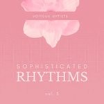 cover: Various - Sophisticated Rhythms Vol 3