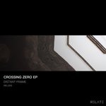 cover: Distant Frame - Crossing Zero EP