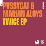 cover: Marvin Aloys|Pvssycat - Twice EP