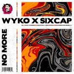 cover: Sixcap|Wyko - No More