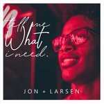 cover: Jon + Larsen - Tell Me What I Need (Radio Edit)