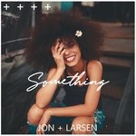 cover: Jon + Larsen - Something (Radio Edit)