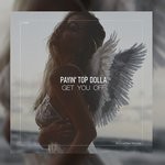 cover: Payin' Top Dolla - Get You Off