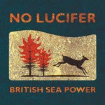 cover: British Sea Power - No Lucifer