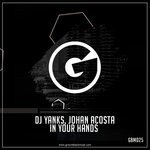 cover: Dj Yanks|Johan Acosta - In Your Hands