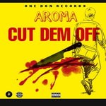 cover: Aroma - Cut Dem Off (Explicit)