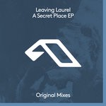 cover: Leaving Laurel - A Secret Place EP