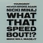 cover: Mike Will Made-it|Nicki Minaj|Youngboy Never Broke Again - What That Speed Bout!? (Instrumental)