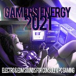 cover: D.j. Mirko B.|Various - Gamers Energy 2021 - Electro & EDM Sounds For Console & PC Gaming