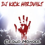 cover: Dj Kick Hardvalt - Crowd Monger