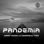 cover: Dj Tivek|Dj Vagabond|Hanney Mackoll - Pandemia