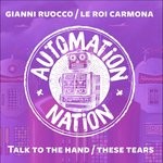 cover: Le Roi Carmona|Gianni Ruocco - Talk To The Hand/these Tears