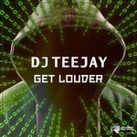 cover: Dj Teejay - Get Louder