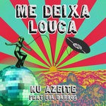 cover: Bia Barros|NU AZEITE - Me Deixa Louca