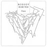 cover: Flore - Nobody Hear You