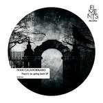 cover: Ivan Calahorrano - There's No Going Back EP