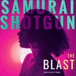 cover: Samurai Shotgun - The Blast (Loko Velocet Remix)