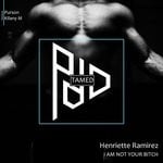 cover: Henriette Ramirez - I'm Not Your Bitch