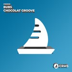 cover: Bubs - Chocolat Groove