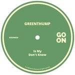 cover: Greenthump - Is My