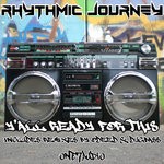 cover: Rhythmic Journey - Y'all Ready For This