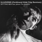 cover: Spitting Ibex|Jahson The Scientist - Illusions (Ferdinand Hubl Trip Remixes)