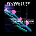 cover: Various Artists - Re:Formation Vol 60 - Tech House Selection