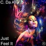 cover: C. Da Afro - Just Feel It