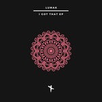 cover: Lumak - I Got That EP