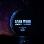 cover: Dark Moon - Move Like