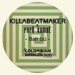 cover: Killabeatmaker|Papa Kumbe - Bambu