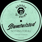 cover: SLAMTWISTED - Nothing For All