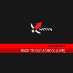 cover: The Renegadez - Back To Old School (Live)