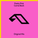 cover: Pretty Pink - Come Back