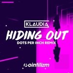 cover: Klaudia - Hiding Out (Dots Per Inch Remix)