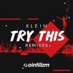 cover: Klein (uk) - Try This (Remixes)