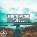 cover: John Castel & Xan Castel - You & Lie