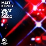 cover: Matt Kerley - What The Disco