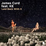 cover: James Curd|Ke - Laid Back With It