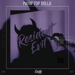 cover: Payin' Top Dolla - Resident Evil