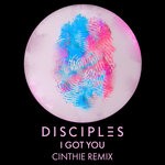 cover: Disciples - I Got You (CINTHIE Extended Remix)